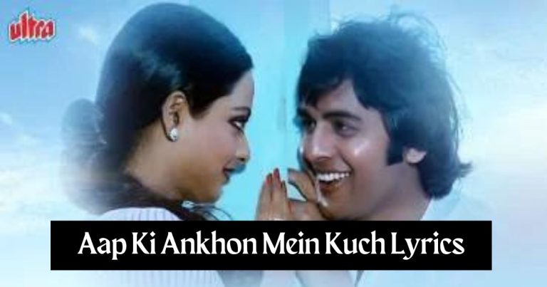 Aap Ki Ankhon Mein Kuch Lyrics in Hindi – Kishore, Lata