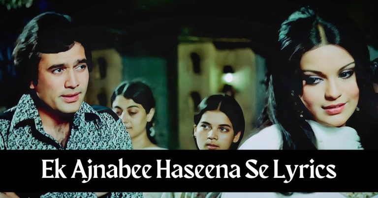 Ek Ajnabee Haseena Se Lyrics in Hindi - Kishore Kumar