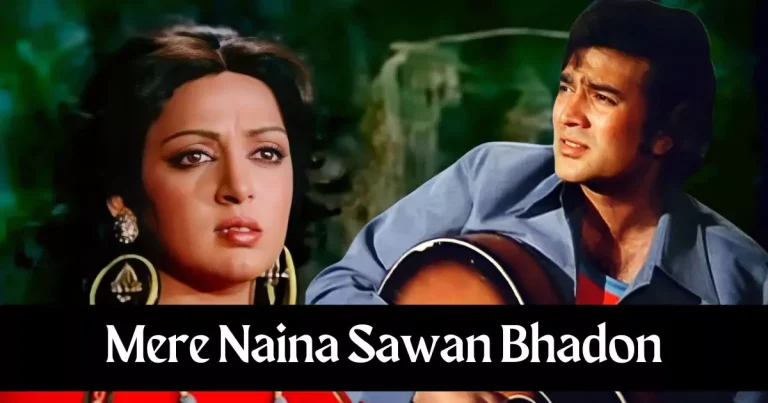 Mere Naina Sawan Bhadon Lyrics in Hindi – Mehbooba