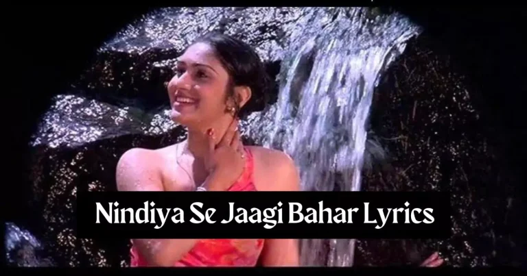 Nindiya Se Jaagi Bahar Lyrics in Hindi